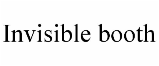 INVISIBLE BOOTH