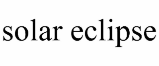 SOLAR ECLIPSE