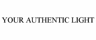 YOUR AUTHENTIC LIGHT