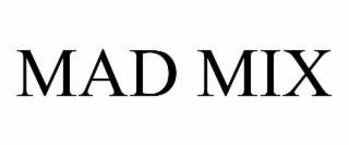 MAD MIX