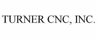 TURNER CNC, INC.
