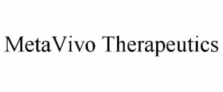 METAVIVO THERAPEUTICS