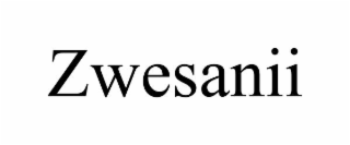 ZWESANII