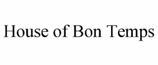 HOUSE OF BON TEMPS