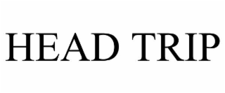 HEAD TRIP