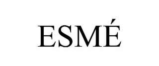 ESMÉ