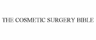 THE COSMETIC SURGERY BIBLE