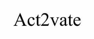 ACT2VATE