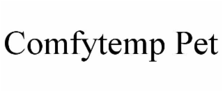COMFYTEMP PET