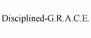 DISCIPLINED-G.R.A.C.E.
