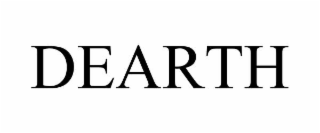DEARTH