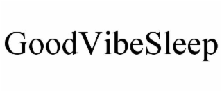 GOODVIBESLEEP