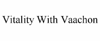 VITALITY WITH VAACHON