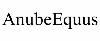 ANUBEEQUUS
