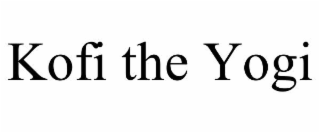 KOFI THE YOGI