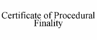 CERTIFICATE OF PROCEDURAL FINALITY
