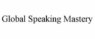 GLOBAL SPEAKING MASTERY