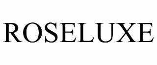 ROSELUXE trademark