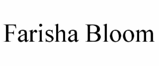 FARISHA BLOOM