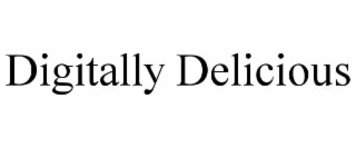 DIGITALLY DELICIOUS