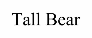 TALL BEAR