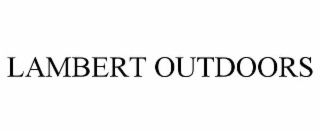 LAMBERT OUTDOORS