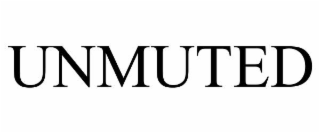 UNMUTED