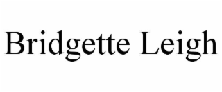 BRIDGETTE LEIGH