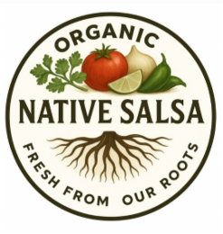 ORGANIC NATIVE SALSA FRESH FROM OUR ROOTS