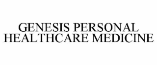 GENESIS PERSONAL HEALTHCARE MEDICINE