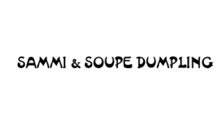 SAMMI & SOUPE DUMPLING