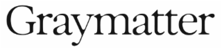 GRAYMATTER