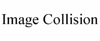 IMAGE COLLISION