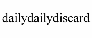 DAILYDAILYDISCARD