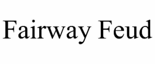 FAIRWAY FEUD