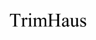 TRIMHAUS trademark