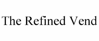 THE REFINED VEND trademark