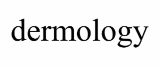 DERMOLOGY trademark