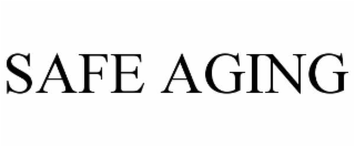 SAFE AGING