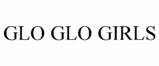 GLO GLO GIRLS trademark