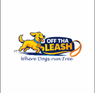 OFF THA LEASH WHERE DOGS RUN FREE trademark