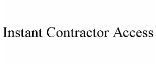 INSTANT CONTRACTOR ACCESS