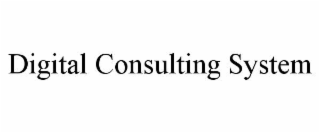 DIGITAL CONSULTING SYSTEM trademark