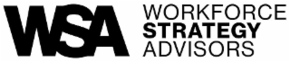 WSA WORKFORCE STRATEGY ADVISORS trademark