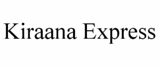 KIRAANA EXPRESS