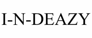 I-N-DEAZY