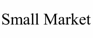 SMALL MARKET