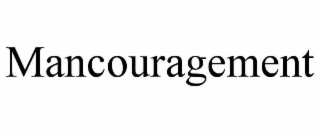 MANCOURAGEMENT