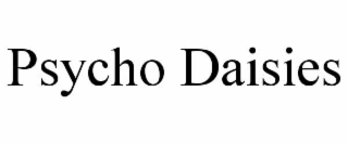 PSYCHO DAISIES