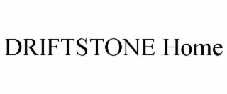 DRIFTSTONE HOME